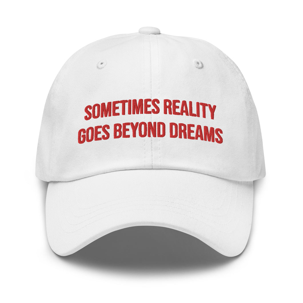 Sometimes reality goes beyond dreams